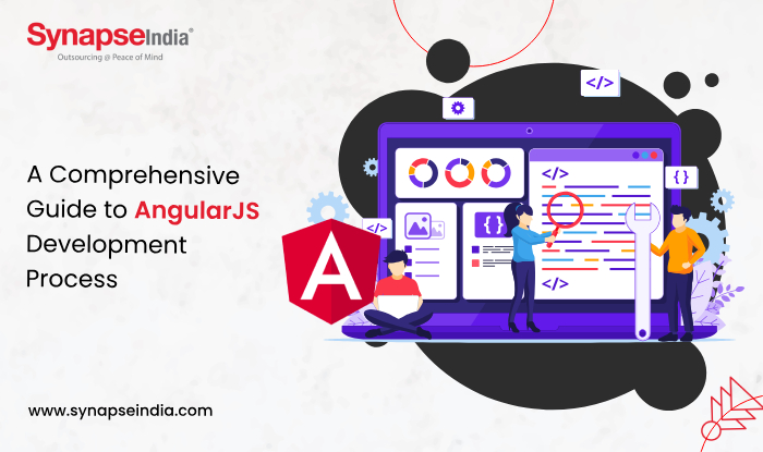 A Comprehensive Guide to AngularJS Development Process