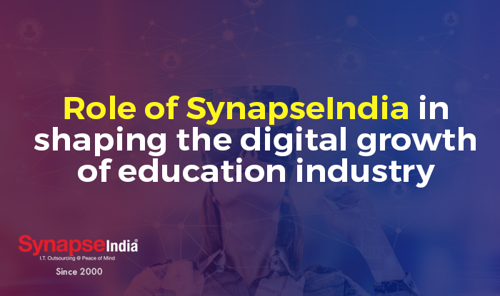 Role Of Synapse India In Shaping The Digital Growth Of Education Industry