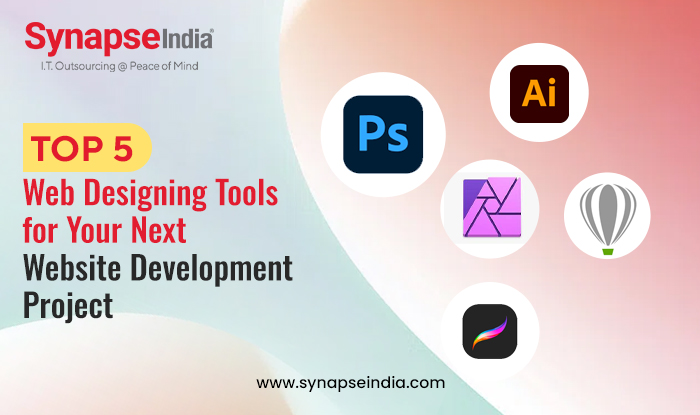 Top 5 Web Designing Tools for Your Next Website Development Project